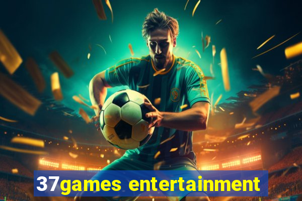 37games entertainment